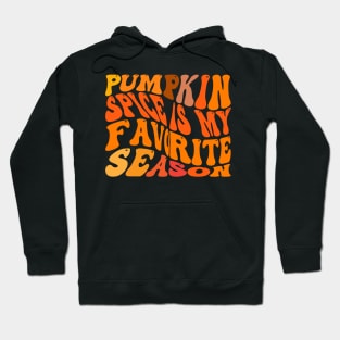 Pumpkin Spice is my Favorite Season / Fall Design Hoodie